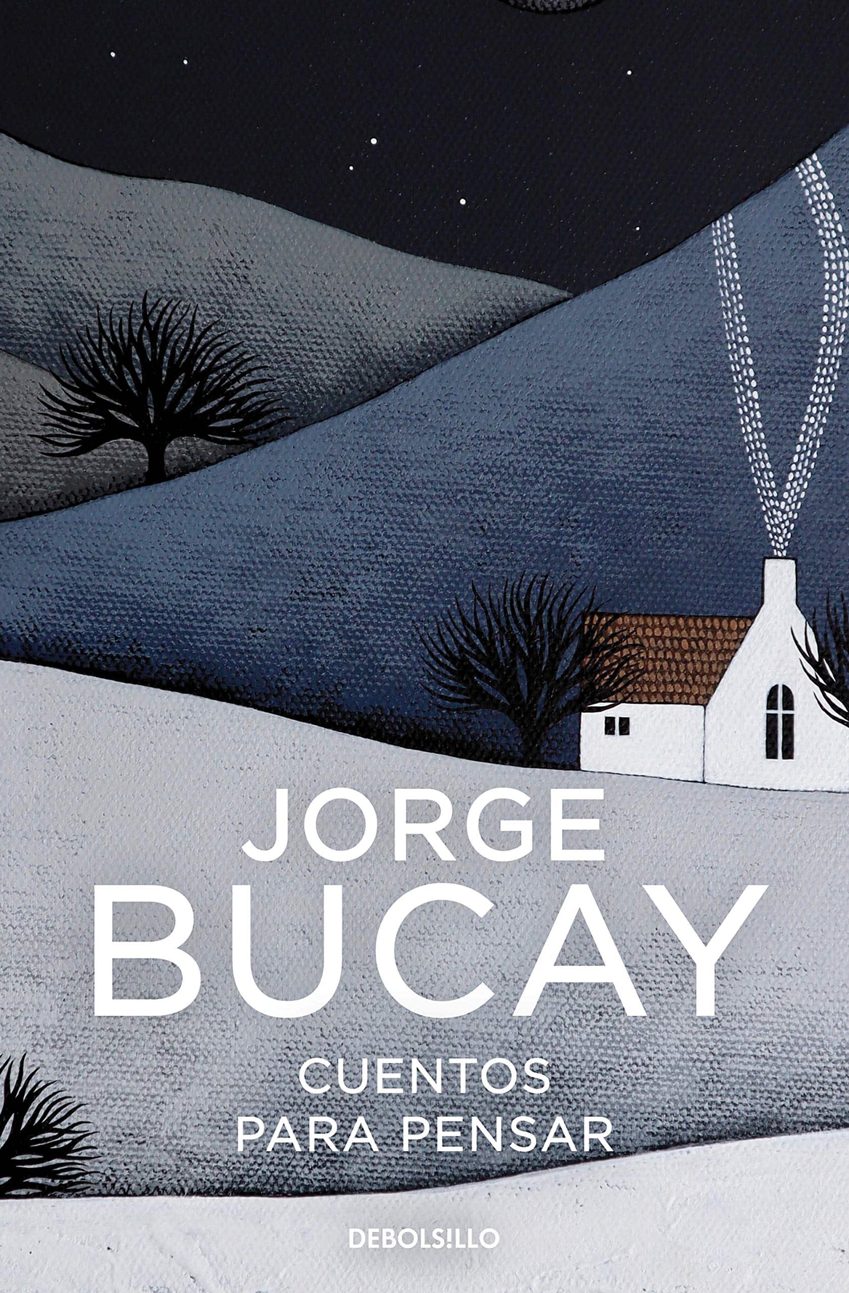Los 7 Mejores Libros Y Cuentos De Jorge Bucay En 2022 5376